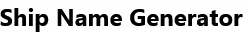 Ship Name Generator